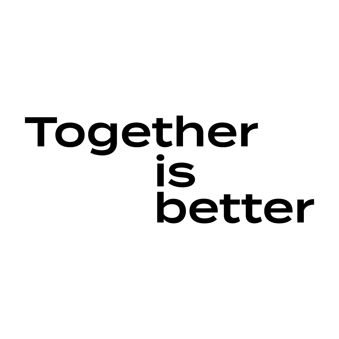 Together is Better